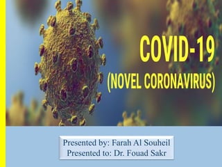 Presented by: Farah Al Souheil
Presented to: Dr. Fouad Sakr
1
 