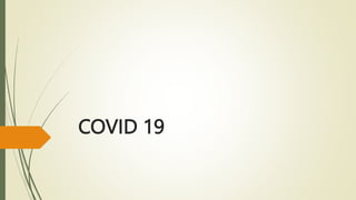 COVID 19
 