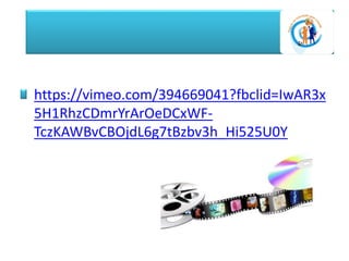 • https://vimeo.com/394669041?fbclid=IwAR3x
5H1RhzCDmrYrArOeDCxWF-
TczKAWBvCBOjdL6g7tBzbv3h_Hi525U0Y
 