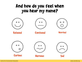 Centre for Environment Education www.ceeindia.org
 