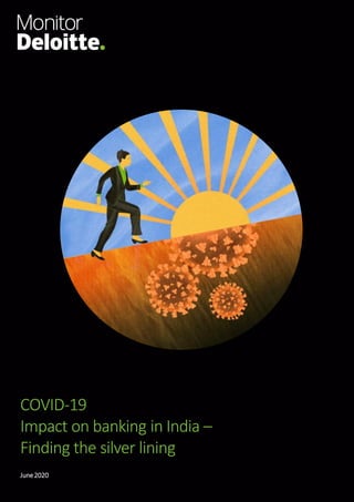June2020
COVID-19
Impact on banking in India –
Finding the silver lining
 