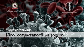 nuovo coronavirus
Istituto Superiore di Sanità
 