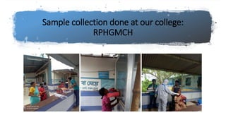 Sample collection done at our college:
RPHGMCH
 