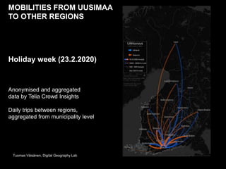 MOBILITIES FROM UUSIMAA
TO OTHER REGIONS
28TH MARCH 2020
Anonymised and aggregated
data by Telia Crowd Insights
Daily trip...