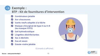 Exemple :
BTP : Kit de fournitures d’intervention
91
Source : www.preventionbtp.fr
 