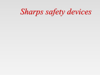 Sharps safety devices
 