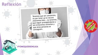 Reflexión
#YOMEQUEDOENCASA
 