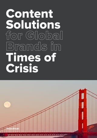 Content
Solutions
for Global
Brands in
Times of
Crisis
 