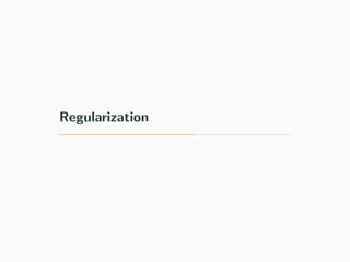 Regularization
 
