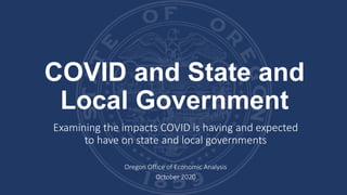 COVID and State and
Local Government
Examining the impacts COVID is having and expected
to have on state and local governm...