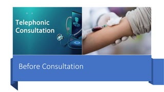 Before Consultation