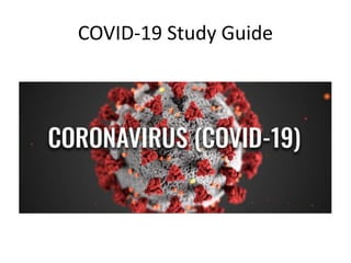 COVID-19 Study Guide
 