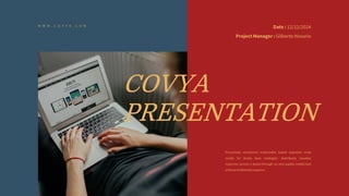 COVYA
PRESENTATION
 