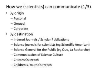 Wikpedia and Science
• Wikipedia and Open Knowledge allow anyone
to access available knowledge, but also allow
anyone to communicate it. This is doubly
democratic idealism, indeed. We need more
diverse institutional forms so that researchers
can find (or found) the kinds of organizations
that best channel their passions into
contributions that enrich us all
 