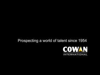 Prospecting a world of talent since 1954 