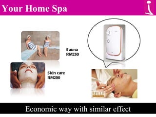 Your Home Spa Economic way with similar effect Skin care RM200  Sauna RM250 
