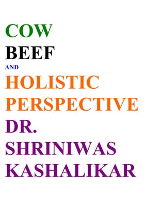 COW
BEEF
AND


HOLISTIC
PERSPECTIVE
DR.
SHRINIWAS
KASHALIKAR
 