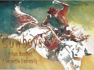 Cowboys Adam Benthall Concordia University 