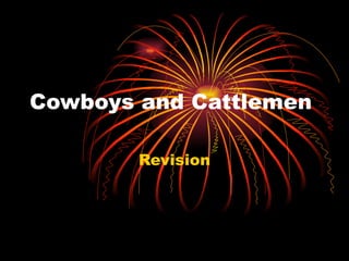 Cowboys and Cattlemen Revision 