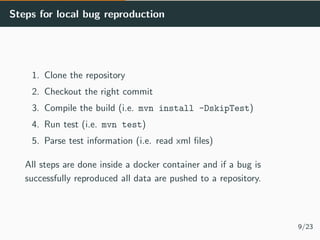 Steps for local bug reproduction
1. Clone the repository
2. Checkout the right commit
3. Compile the build (i.e. mvn insta...