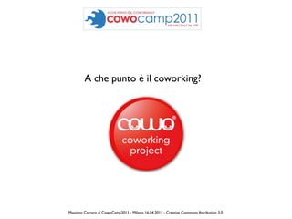 A che punto è il coworking?




Massimo Carraro al CowoCamp2011 - Milano, 16.04.2011 - Creative Commons Attribution 3.0
 