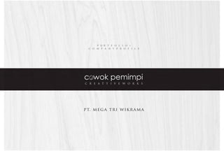 Cowok Pemimpi Creative Works // Company Profile // Portfo