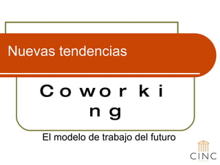 Nuevas tendencias Coworking El modelo de trabajo del futuro   