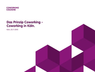 Das Prinzip Coworking - Coworking in Köln
