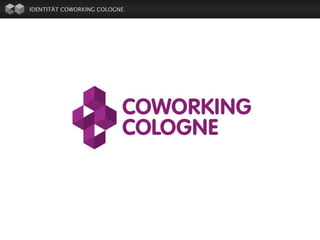 IDENTITÄT COWORKING COLOGNE
   LOGO / AUSWAHL
 