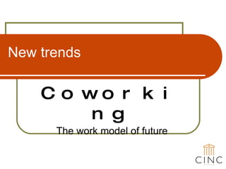 New trends Coworking The work model of future 