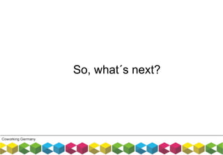 So, what´s next?
 