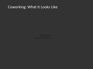 Coworking: What It Looks Like 