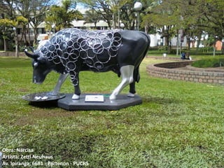 Obra: Narcisa
Artista: Zetti Neuhaus
Av. Ipiranga, 6681 - Partenon - PUCRS
 