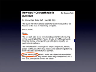 From Cowpaths to Mastadons