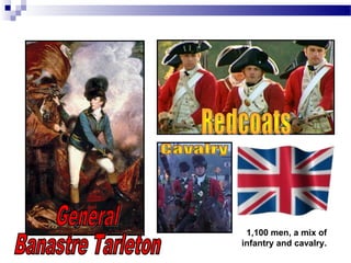 1,100 men, a mix of
infantry and cavalry.
 