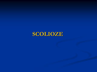 SCOLIOZE
 