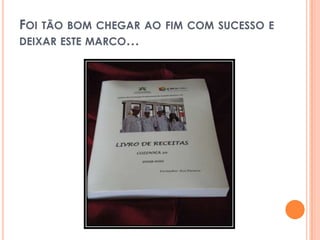 Foi tão bom chegar ao fim com sucesso e deixar este marco…