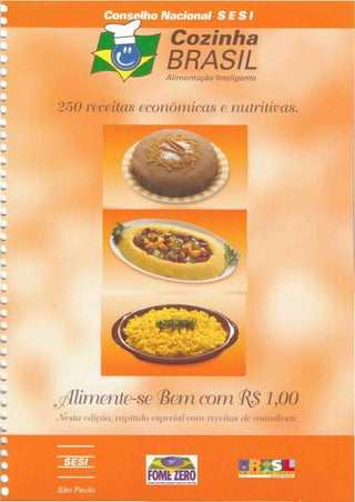 250 receitas econômicas e nutritivas.
Alimente-se bem comR$1,00
Netsa edição, capítulo especial com receitas de mandioca.
 