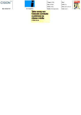 Tiragem: 27259             Pág: 1

                            País: Portugal             Cores: Cor

                            Period.: Diária            Área: 5,03 x 3,30 cm²

ID: 44504167   31-10-2012   Âmbito: Informação Geral   Corte: 3 de 3
 