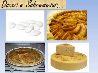 Doces e Sobremesas…
 