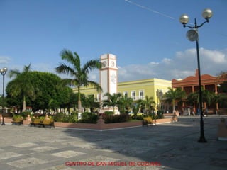 CENTRO DE SAN MIGUEL DE COZUMEL