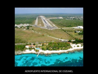 AEROPUERTO INTERNACIONAL DE COZUMEL