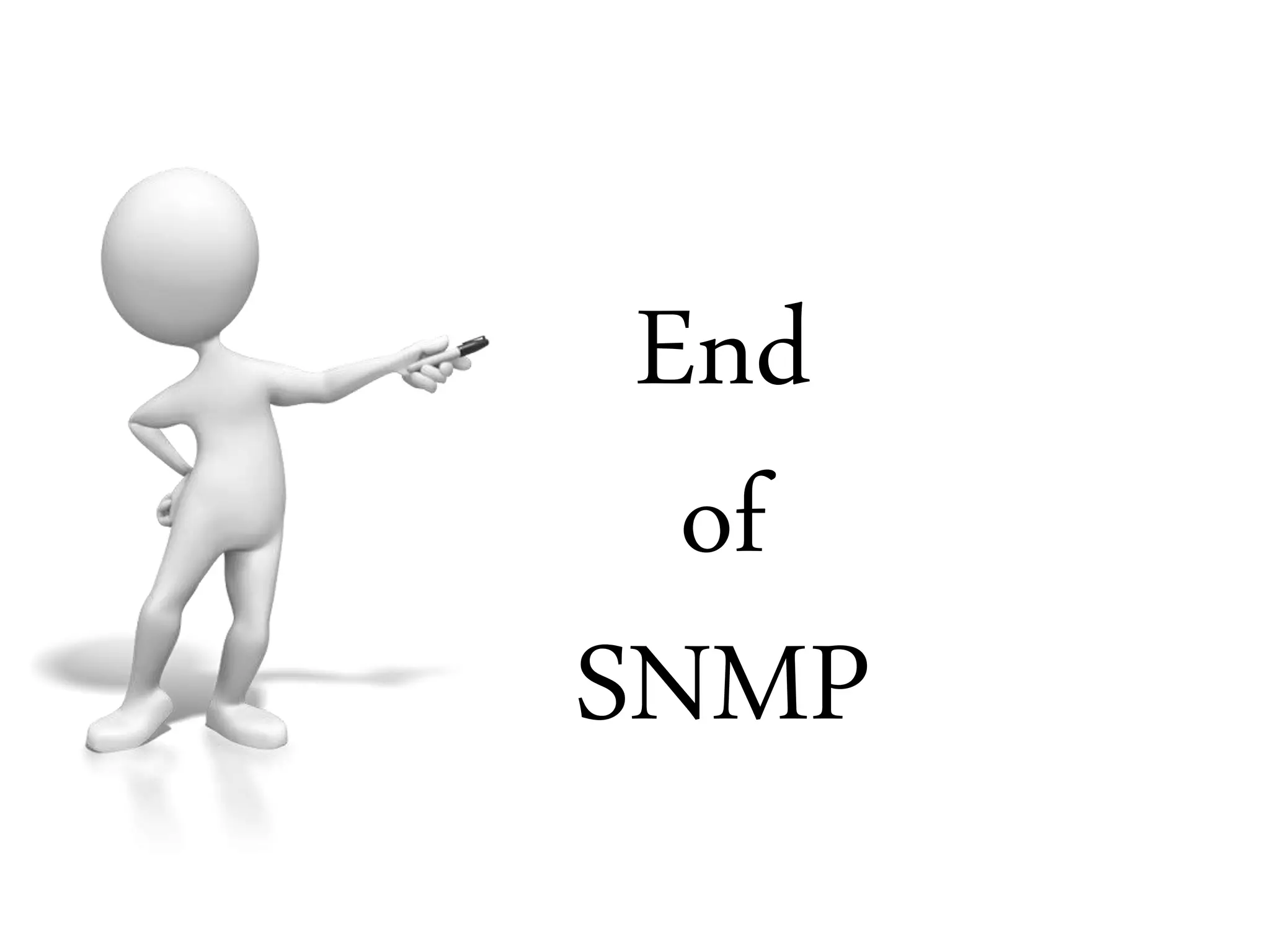 End
of
SNMP
 