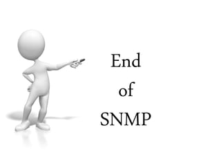 End
of
SNMP
 