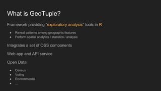 GeoTuple a Framework for Web Based Geo-Analytics with R and PostGIS | PPT
