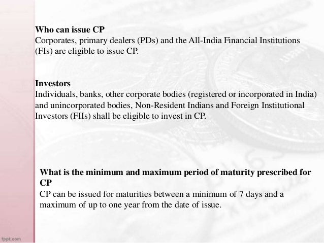 Commercial papers are short-term unsecured borrowings by