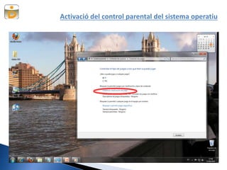 Activació del control parental del sistema operatiu
 