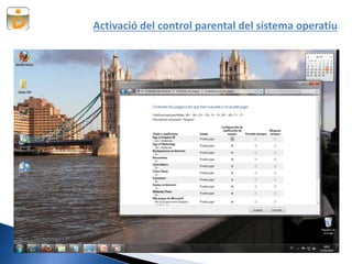 Activació del control parental del sistema operatiu
 