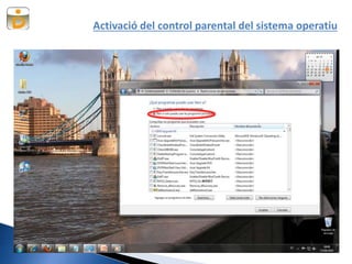 Activació del control parental del sistema operatiu
 
