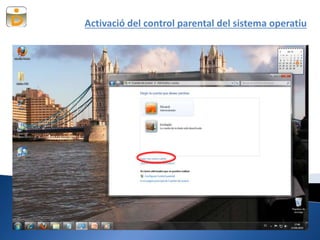 Activació del control parental del sistema operatiu
 